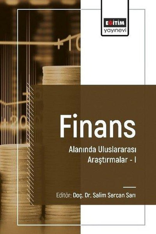 Finans Alanında Uluslararası Araştırmalar 1 | Eğitim Yayınevi (İnce Kapak)