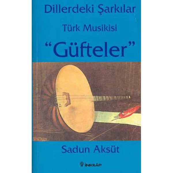 Dillerdeki Şarkılar  Türk Musikisi "Güfteler"