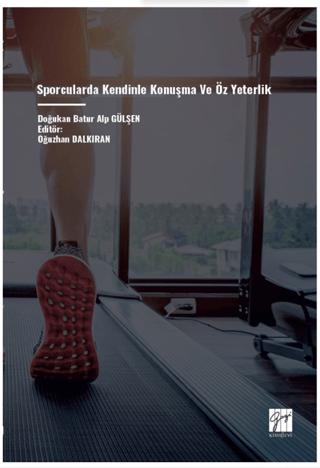 Sporcularda Kendinle Konuşma ve Öz Yeterlik | Gazi Kitabevi (Ciltsiz)  - Resim 1