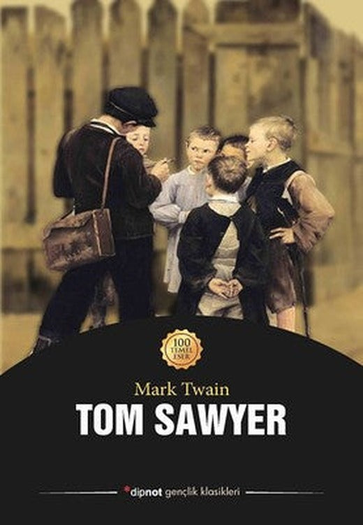 Tom Sawyer-100 Temel Eser | Dipnot