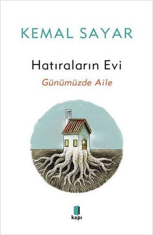 Hatıraların Evi - Günümüzde Aile | Kapı Yayınları (İnce Kapak)