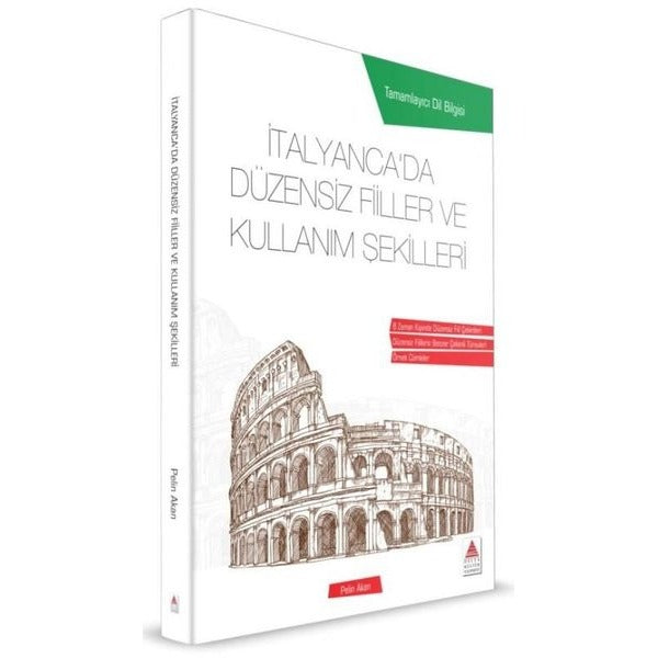 İtalyancada Düzensiz Fiiller ve Kullanım Şekilleri | Delta Kültür Yayınevi (İnce Kapak)