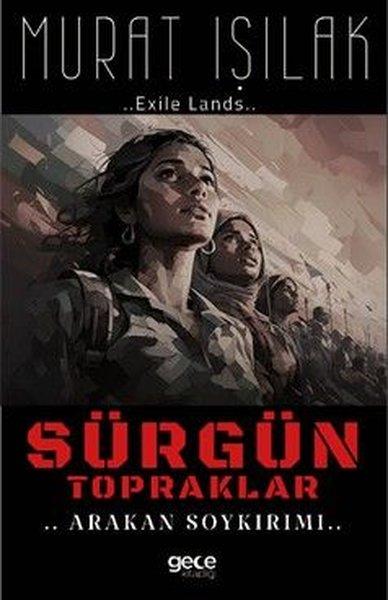 Sürgün Topraklar - Arakan Soykırımı | Gece Kitaplığı (İnce Kapak)  - Resim 1
