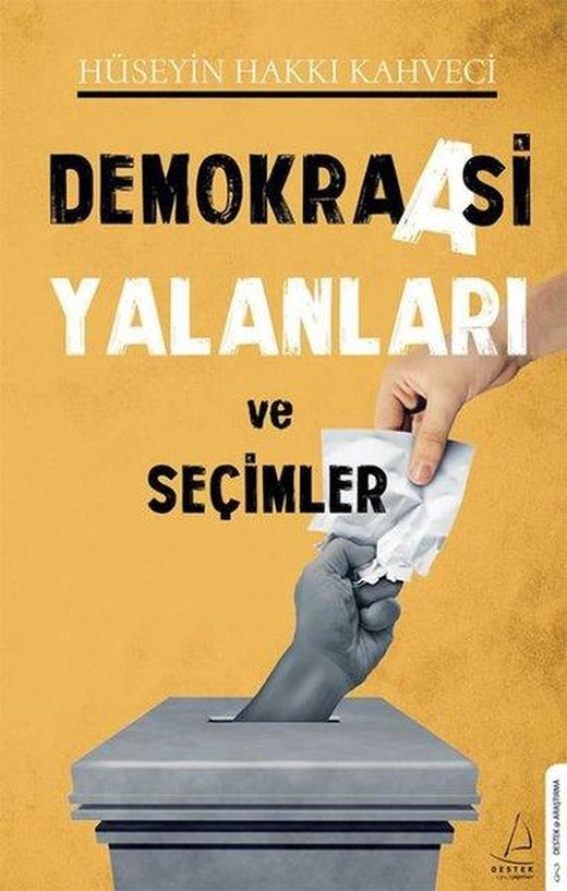 Demokraasi Yalanları ve Seçimler | Destek Yayınları (İnce Kapak)
