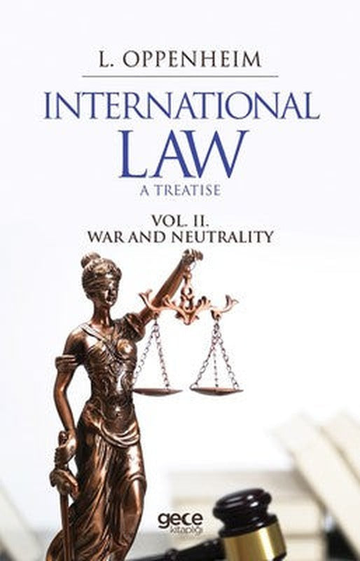 International Law A Treatise Vol. 2. War And Neutrality | Gece Kitaplığı