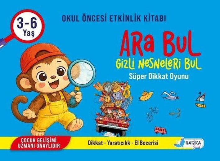 Ara Bul - Gizli Nesneleri Bul - Süper Dikkat Oyunu 3 - 6 Yaş | Harika Çocuk (İnce Kapak)