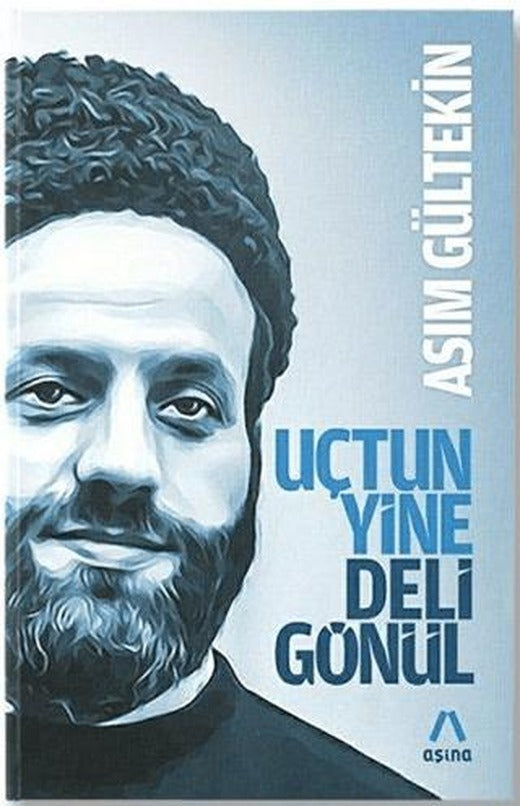 Uçtun Yine Deli Gönül