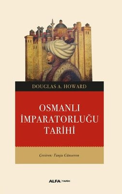 Osmanlı İmparatorluğu Tarihi | Alfa Yayıncılık (İnce Kapak)