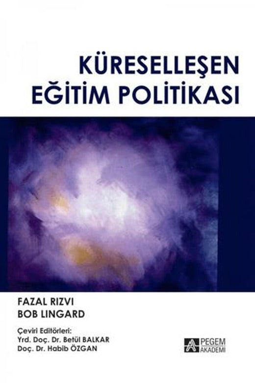 Küreselleşen Eğitim Politikası | Pegem Akademi Yayıncılık (Ciltsiz)