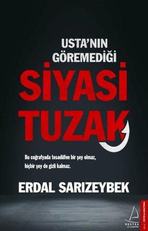 Usta'nın Göremediği Siyasi Tuzak | Destek Yayınları (İnce Kapak)