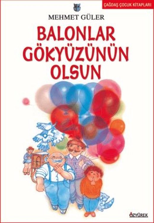 Balonlar Gökyüzünün Olsun | Özyürek Yayınları (Ciltsiz)