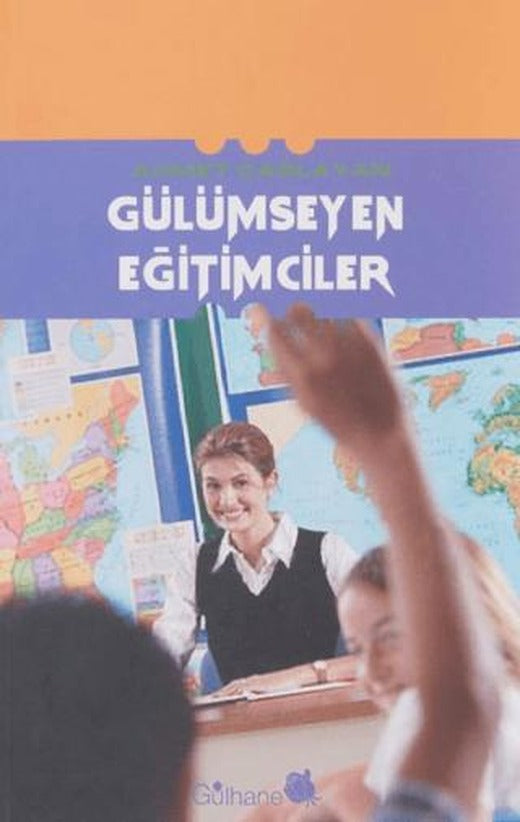 Gülümseyen Eğitimciler | Gülhane Yayınları (Ciltsiz)