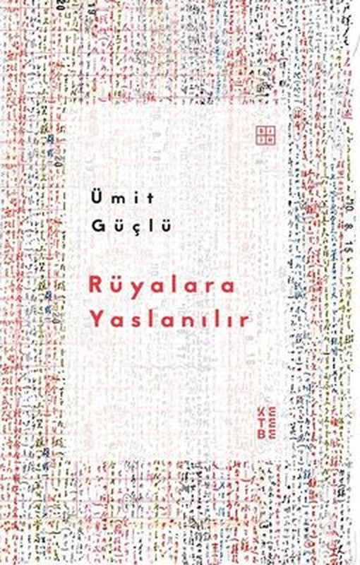 Rüyalara Yaslanılır | Ketebe Yayınları
