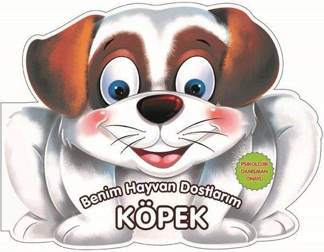 Benim Hayvan Dostlarım - Köpek | 0-6 Yaş Yayınları (İnce Kapak)