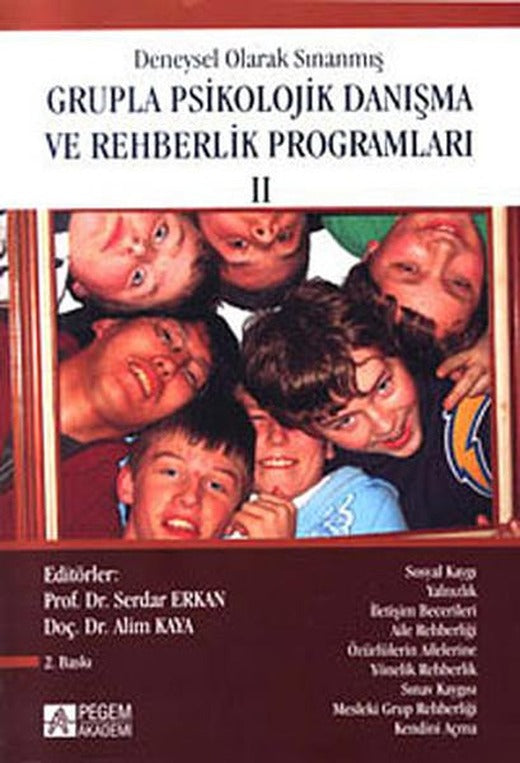 Deneysel Olarak Sınanmış Grupla Psikolojik Danışma ve Rehberlik Programları - 2. Cilt | Pegem Akademi Yayıncılık - Eğitim Bilimleri Dizisi (İnce Kapak)