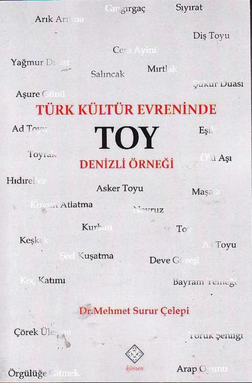 Türk Kültür Evreninde Toy Denizli Ö | Kömen Yayınları (İnce Kapak)