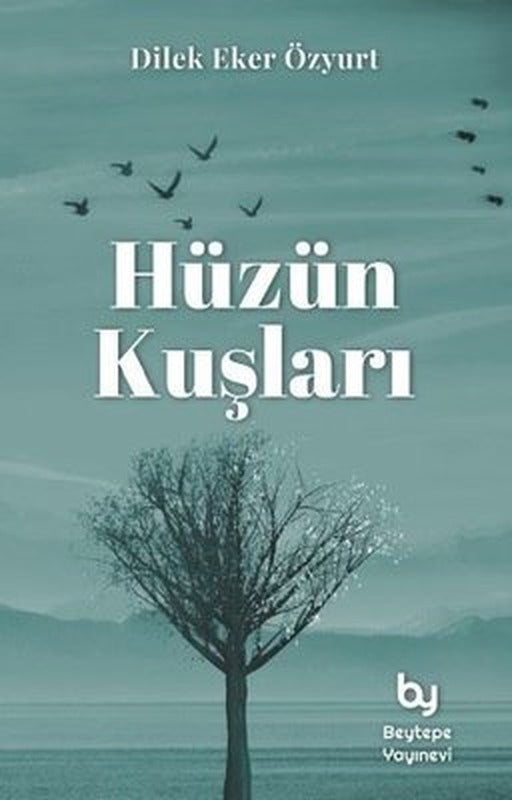Hüzün Kuşları | Beytepe Yayınevi