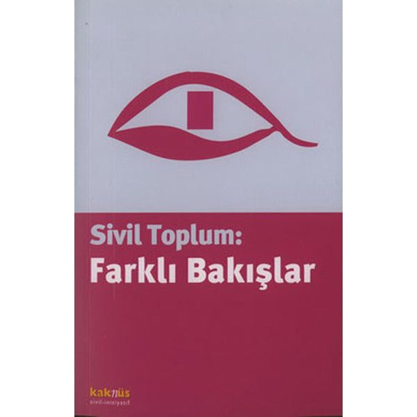 Sivil Toplum:Farklı Bakışlar | Kaknüs Yayınları