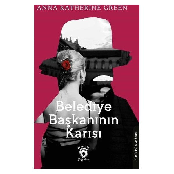 Belediye Başkanının Karısı | Dorlion Yayınları (Ciltsiz)