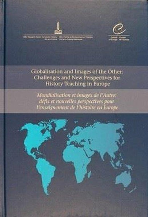 Globalisation and Images of the Other Challenges and New Perspectives For History Teaching in Europe | IRCICA Yayınları (Ciltli)