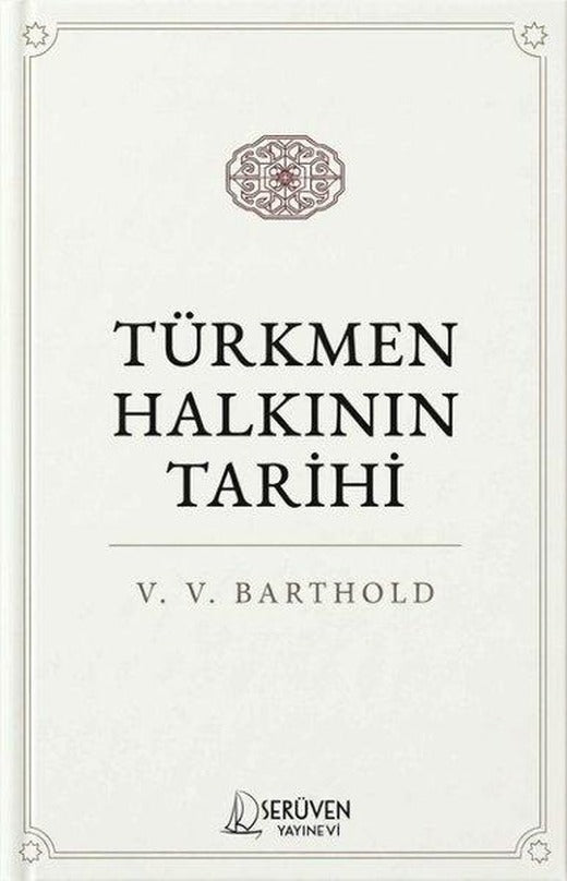 Türkmen Halkının Tarihi | Serüven Yayınevi (İnce Kapak)