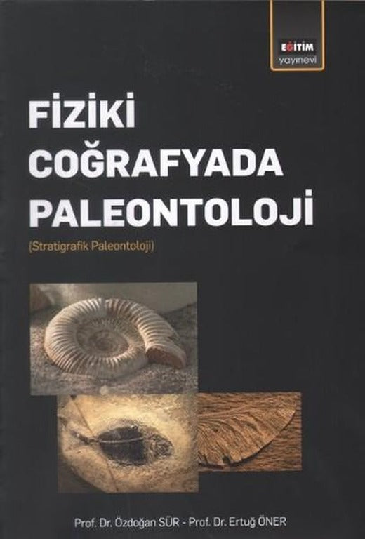 Fiziki Coğrafyada Paleontoloji | Eğitim Yayınevi (İnce Kapak)