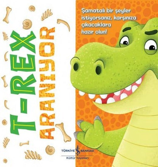 T-Rex Aranıyor | İş Bankası Kültür Yayınları