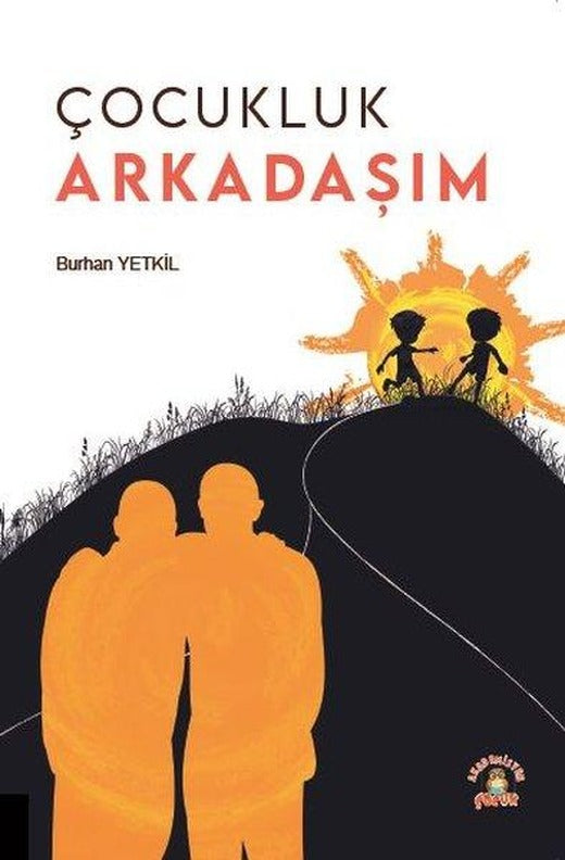 Çocukluk Arkadaşım | Akademisyen Kitabevi (İnce Kapak)