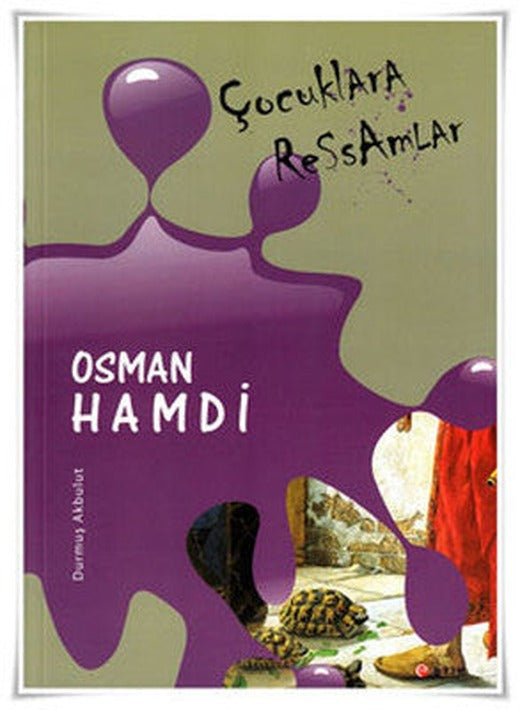 Çocuklara Ressamlar - Osman Hamdi | Etik Yayınları