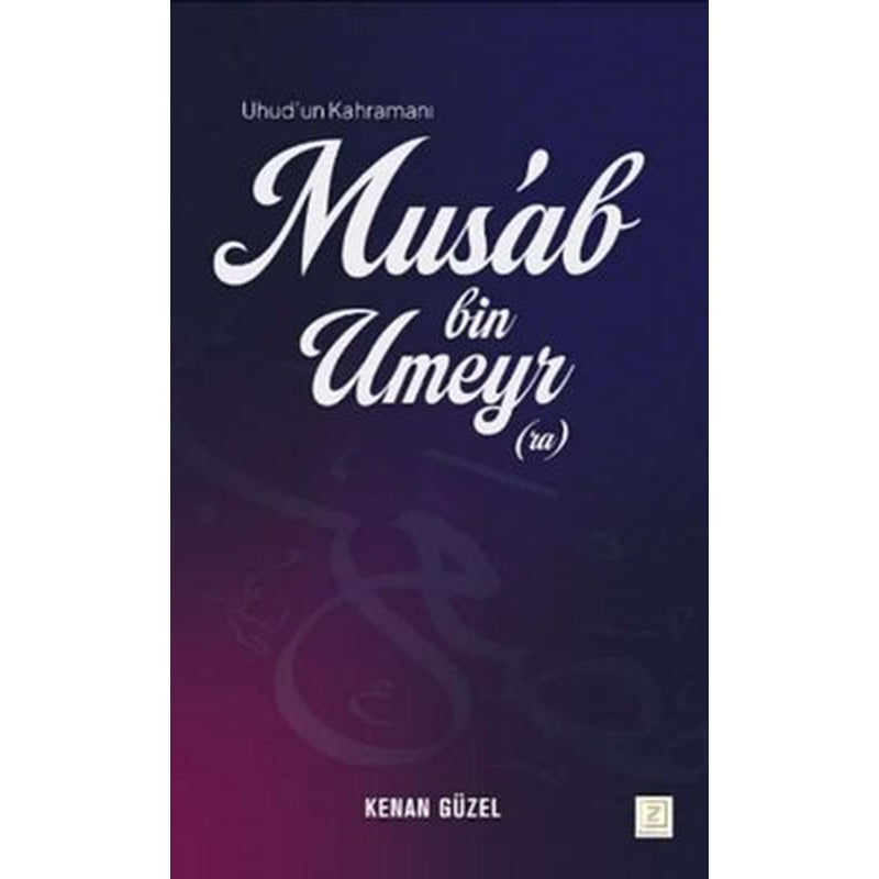 Mus'ab bin Umeyr | Zinde Yayınevi (İnce Kapak)