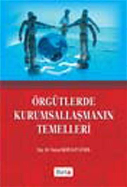 Örgütlerde Kurumsallaşmanın Temelleri | Beta Yayınevi (Ciltsiz)