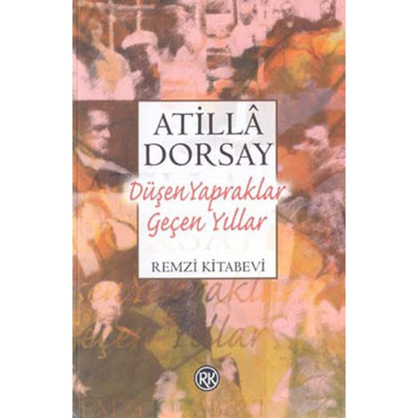 Düşen YapraklarGeçen Yıllar | Remzi Kitabevi