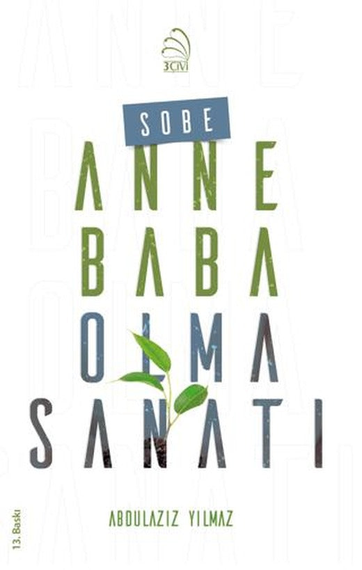 Sobe - Anne Baba Olma Sanatı | 3 Çivi Yayınevi (Ciltsiz)