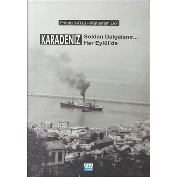 Karadeniz Soldan Dalgalanır Her Eylül'de