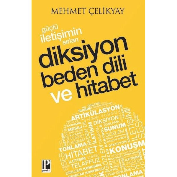 Güçlü İletişimin Sırları - Diksiyon Beden Dili ve Hitabet | Pozitif Yayıncılık