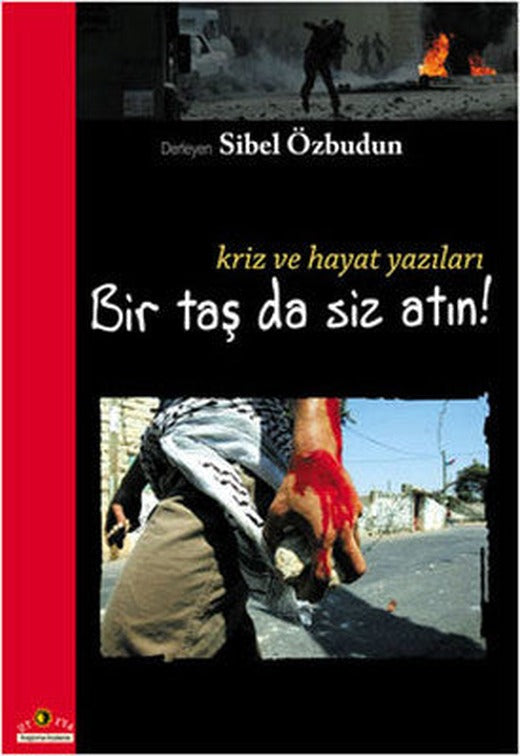 Bir Taş da Siz Atın - Kriz ve Hayat Yazıları | Ütopya Yayınevi