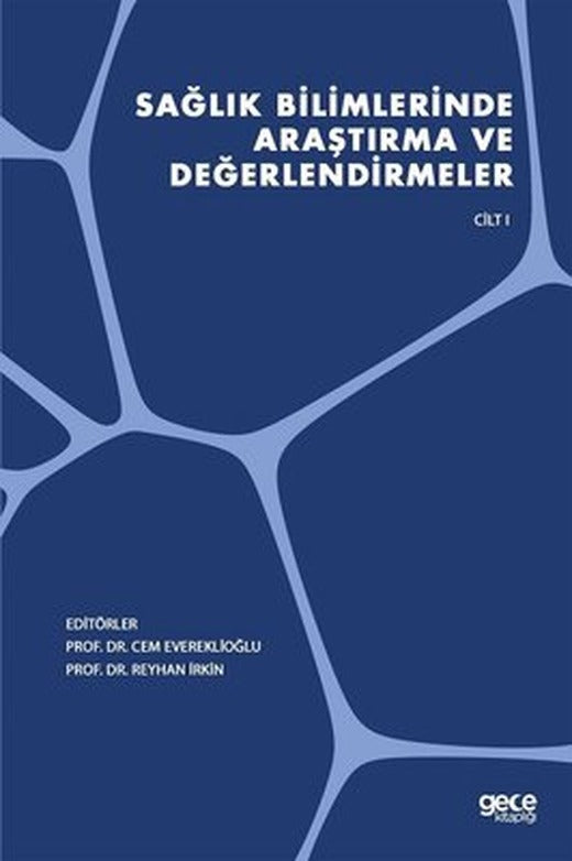 Sağlık Bilimlerinde Araştırma ve Değerlendirmeler - Cilt 1 | Gece Kitaplığı