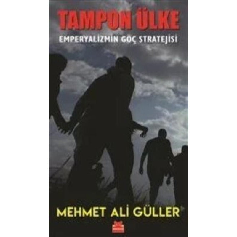 Tampon Ülke - Emperyalizmin Göç Stratejisi | Kırmızı Kedi