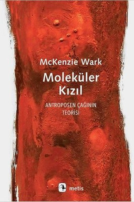 Moleküler Kızıl-Antroposen Çağının Teorisi | Metis Yayınları
