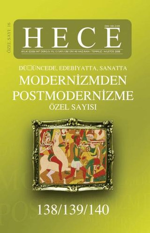 Hece Aylık Edebiyat Dergisi Yıl: 12 Sayı: 138/139/140 - 2008 - Modernizmden Postmodernizme Özel Sayı: 16 | Hece Dergisi (Ciltsiz)