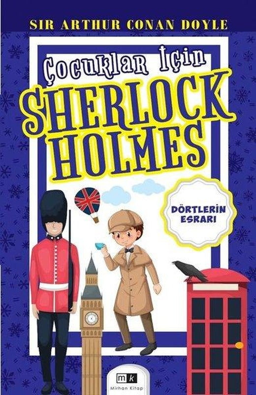 Dörtlerin Esrarı - Çocuklar İçin Sherlock Holmes | MK Mirhan Kitap (İnce Kapak)