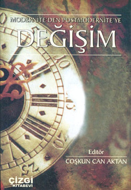 Moderniteden Postmoderniteye Değişim | Çizgi Kitapevi