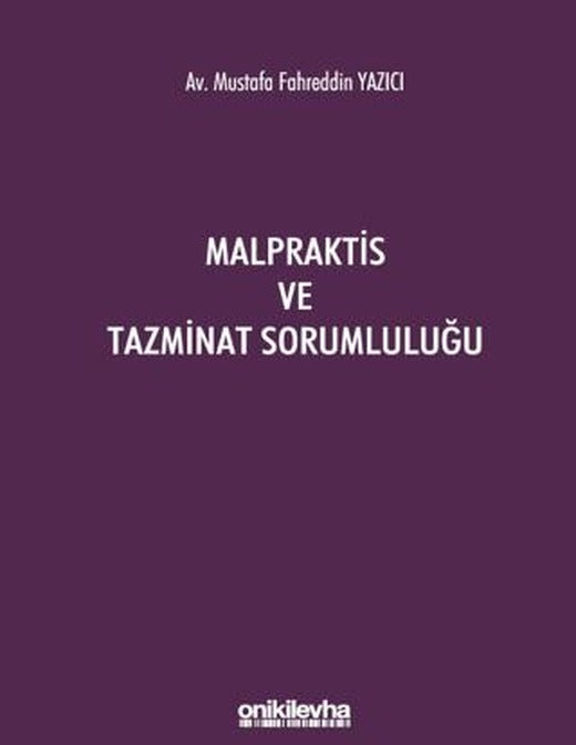 Malpraktis ve Tazminat Sorumluluğu | On İki Levha Yayınları (Ciltsiz)