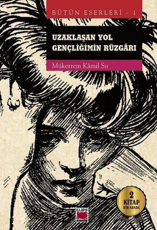 Uzaklaşan Yol - Gençliğimin Rüzgarı - 2 Kitap Bir Arada | Elips Kitapları (İnce Kapak)
