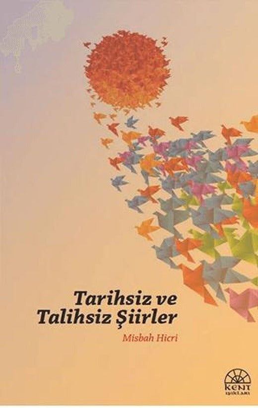 Tarihsiz ve Talihsiz Şiirler