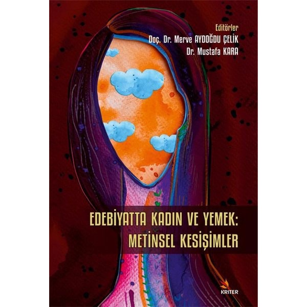 Edebiyatta Kadın ve Yemek: Metinsel Kesişimler | Kriter (İnce Kapak)