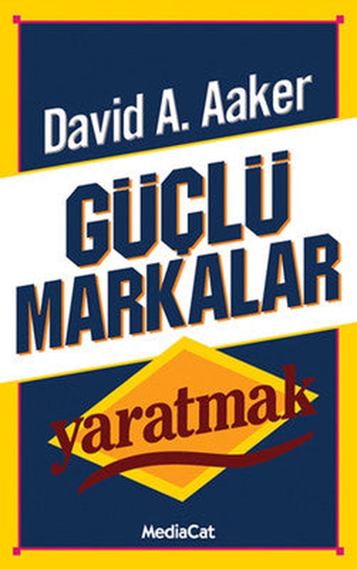 Güçlü Markalar Yaratmak | Mediacat