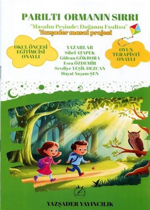Parıltı Ormanın Sırrı - Masalın Peşinde Doğanın Fısıltısı - Yazşader Masal Projesi | Yazşader Yayıncılık (İnce Kapak)