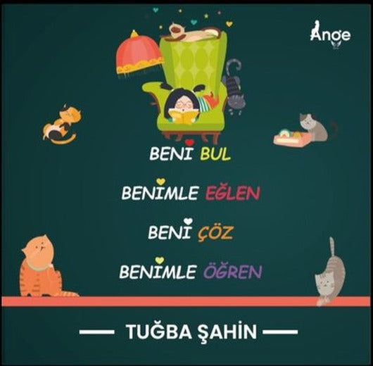 Beni Bul - Benimle Eğlen - Beni Çöz - Benimle Öğren | Ange Yayınları