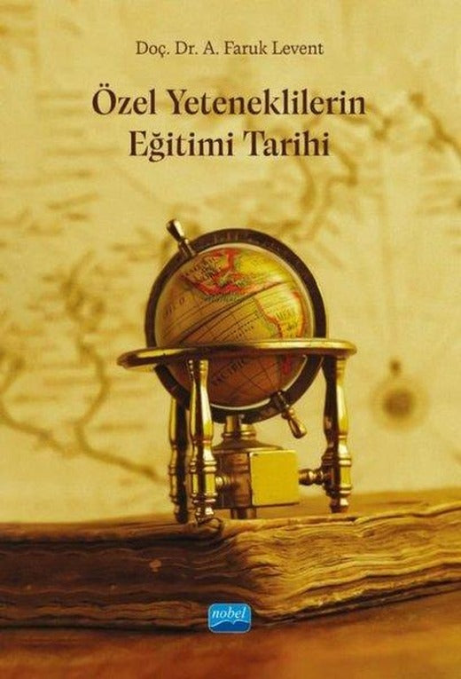 Özel Yeteneklilerin Eğitimi Tarihi | Nobel Akademik Yayıncılık (İnce Kapak)